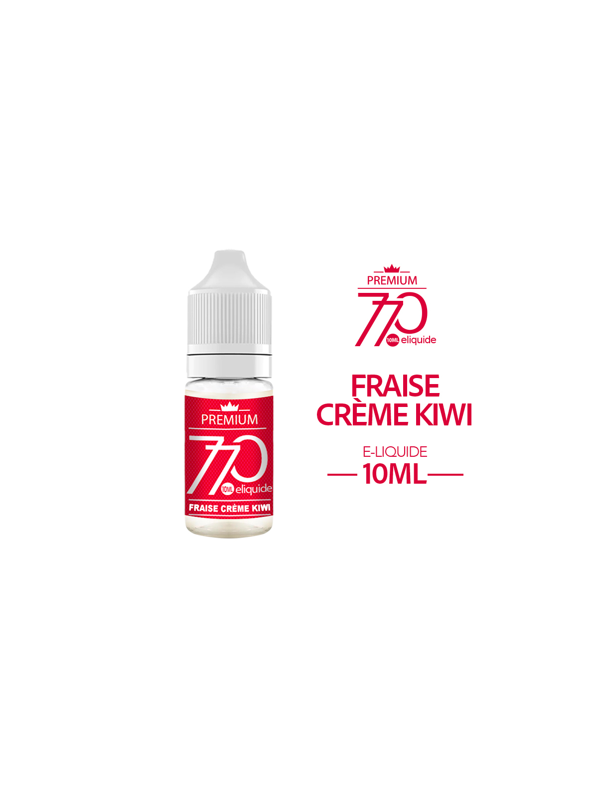 E-Liquide Saveur Fraise Crème Kiwi 770 Premium 10ml