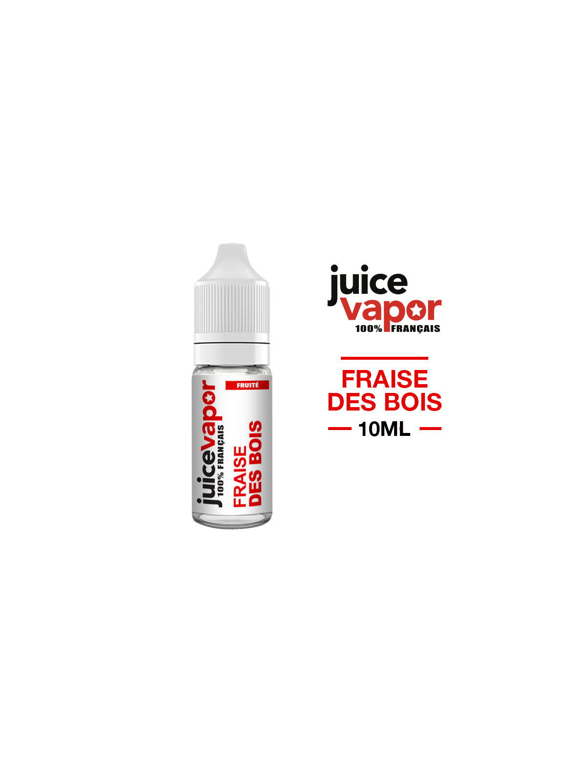 E-Liquide FRAISE DES BOIS 10 ml JUICE VAPOR
