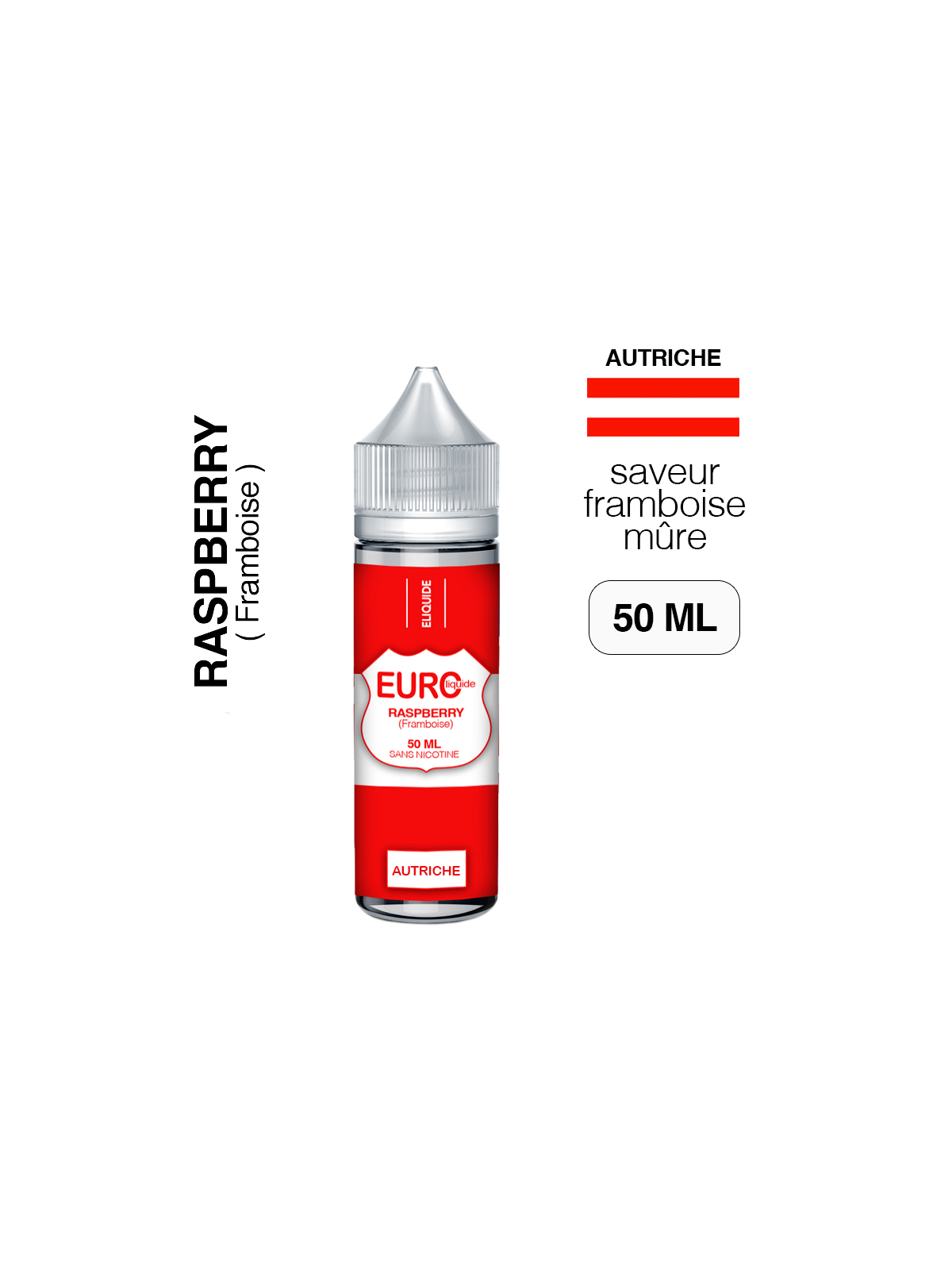 E liquide Framboise 50 ml EUROLIQUIDE AUTRICHE
