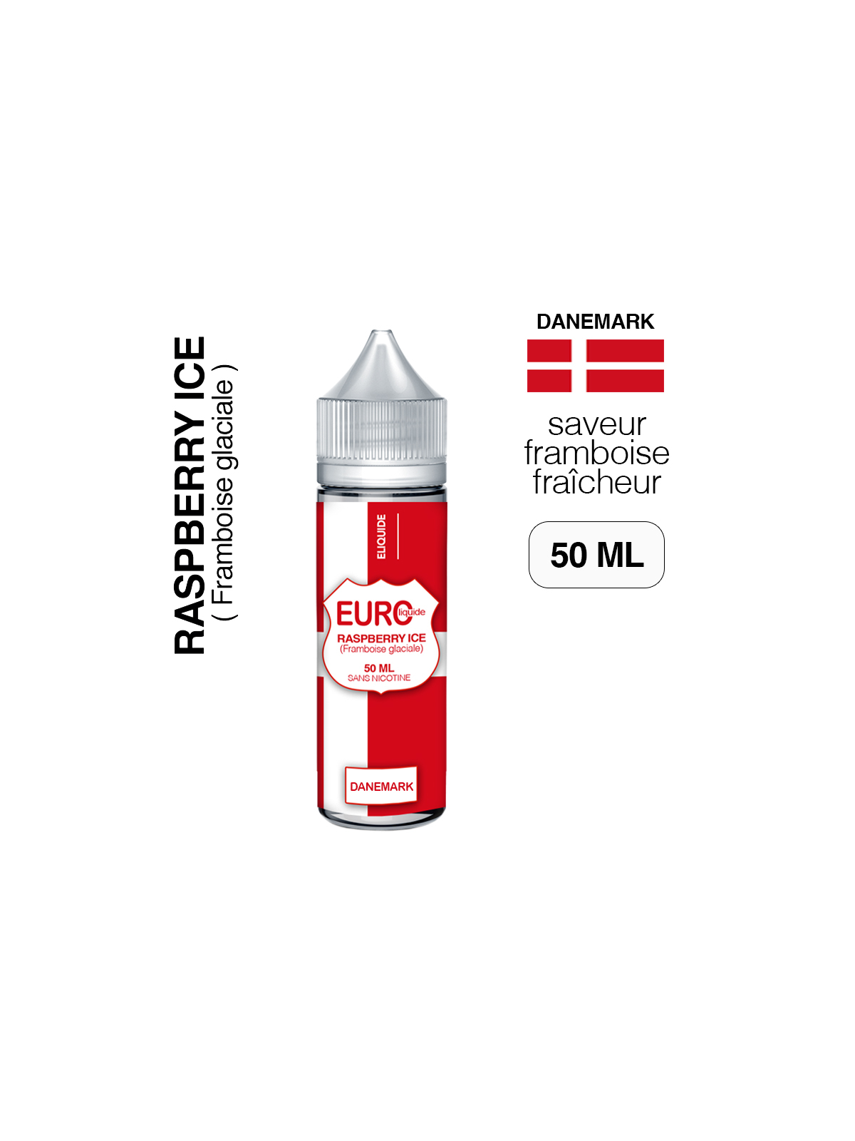 E liquide Framboise glaciale 50 ml EUROLIQUIDE DANEMARK