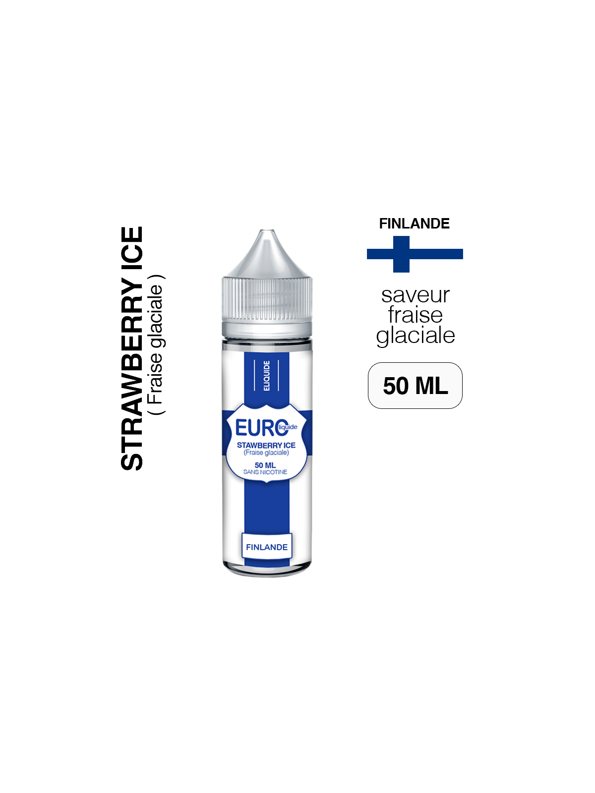 E liquide Fraise glaciale 50 ml EUROLIQUIDE FINLANDE