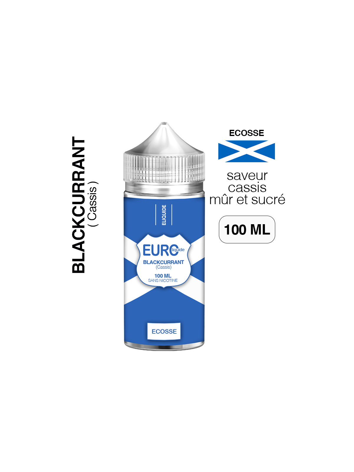 E liquide Cassis 100 ml EUROLIQUIDE ÉCOSSE