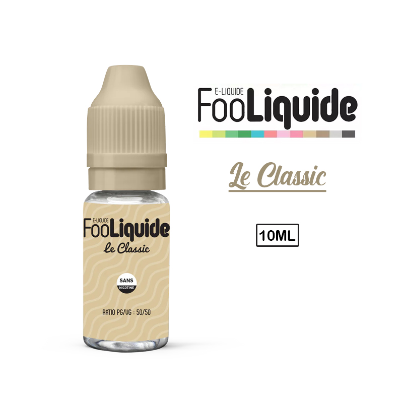 E Liquide LE CLASSIC FOOLIQUIDE 10 ml