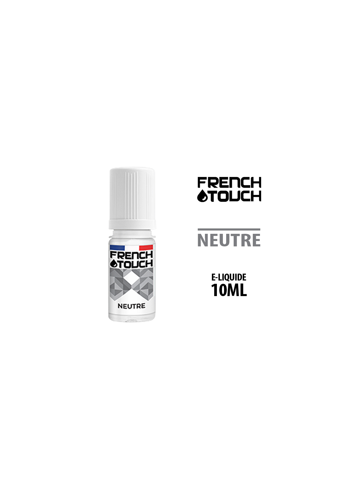 E LIQUIDE NEUTRE FRENCH TOUCH