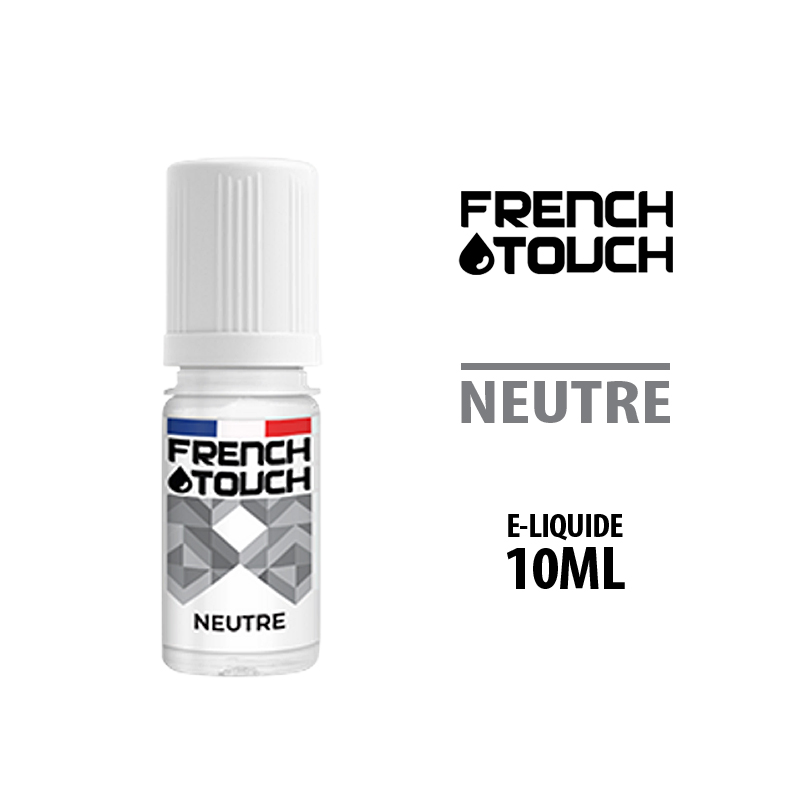 E LIQUIDE NEUTRE FRENCH TOUCH